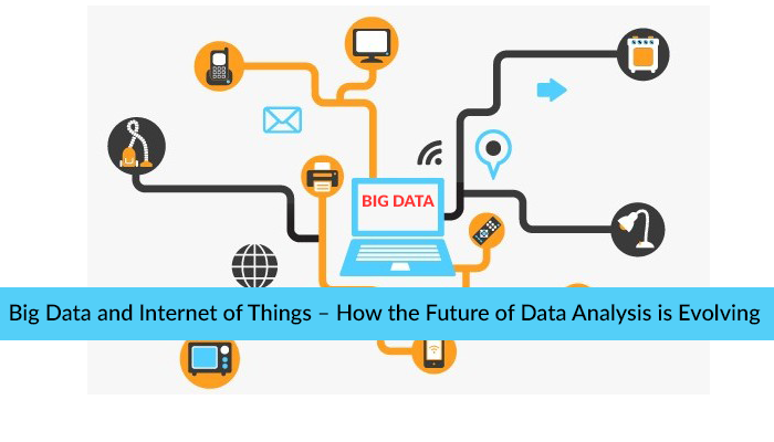 Big Data and Internet of Things - How the Future of Data ...