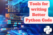20 Tools for writing Better Python Code