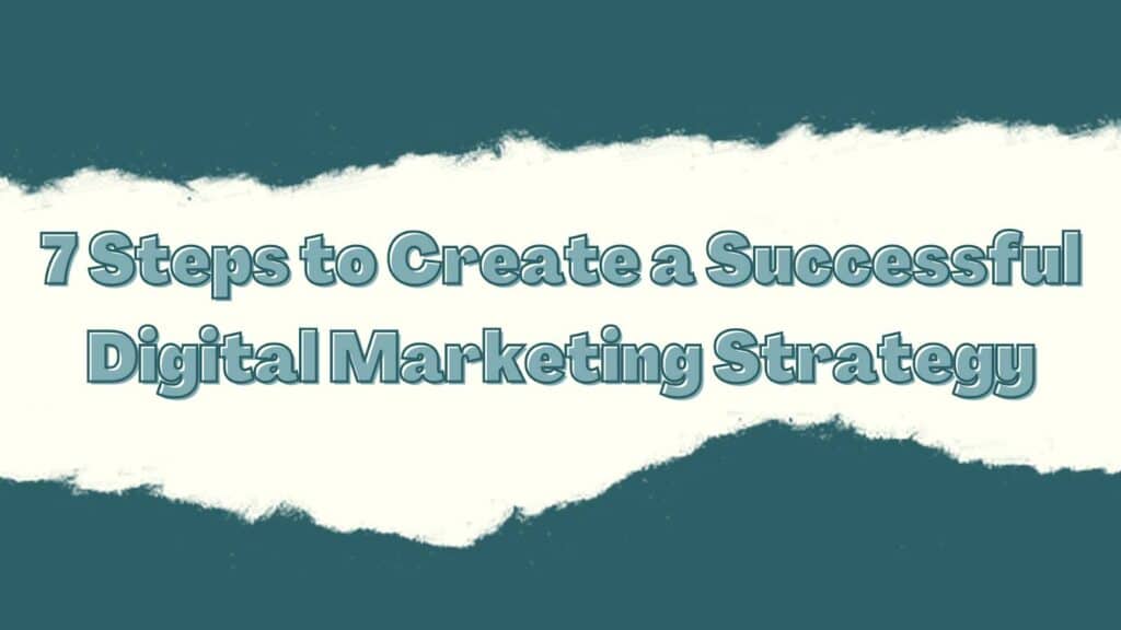 create digital marketing strategies to get quality links, exposure, and a niche audience for your website. Combine these strategies for the best result.  Alt text: 7 Steps to Create a Successful Digital Marketing Strategy