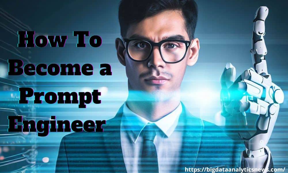 how to become prompt engineer